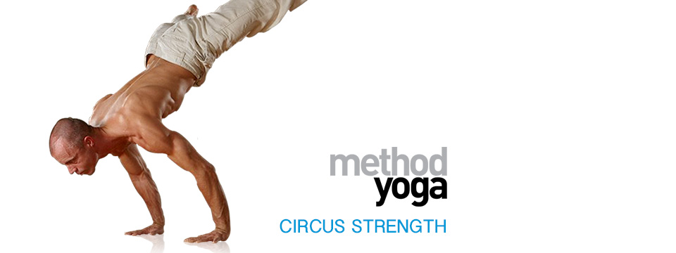 8c12f427ba6f4b6f05807c049f74fc953336884e_method_yoga_circus_strength_hero@2x_000_type-hero
